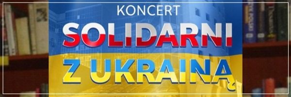 Koncert Solidarni z Ukrainą Baner